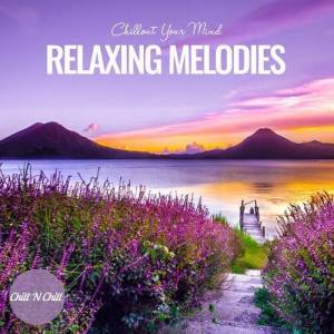 VA - Relaxing Melodies: Chillout Your Mind
