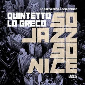  Lo Greco Bros & Soulstance, Quintetto Lo Greco - So Jazz So Nice