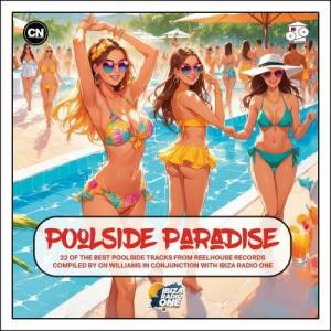  VA - Poolside Paradise - Compiled by CN Williams [in conjunction with Ibiza Radio One]