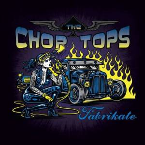  The Chop Tops - Fabrikate