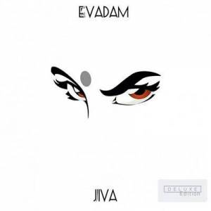  Evadam - Jiva (Deluxe Edition)