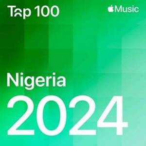  VA - Top Songs of 2024: Nigeria