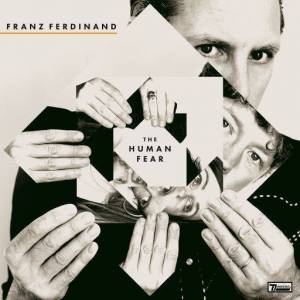  Franz Ferdinand - The Human Fear