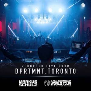 Markus Schulz - Global DJ Broadcast World Tour (DPRTMNT Toronto, Canada) (2025-01-09)