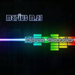  Marius M.21 - Disco Classics (Best Reworks)
