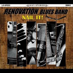  Renovation Blues Band - Nail It!