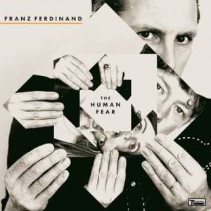  Franz Ferdinand - The Human Fear