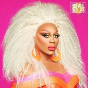  RuPaul - Good Luck and Dont Fuck It Up