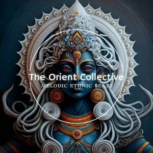  VA - The Orient Collective: Melodic Ethnic Beats