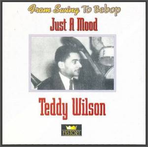  Teddy Wilson - Just A Mood