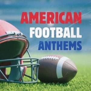 VA - American Football Anthems