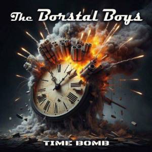  The Borstal Boys - Time Bomb