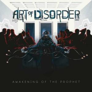  Art Of Disorder - Awakening of the Prophet