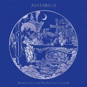  Avatarium - Between You, God, The Devil and The Dead