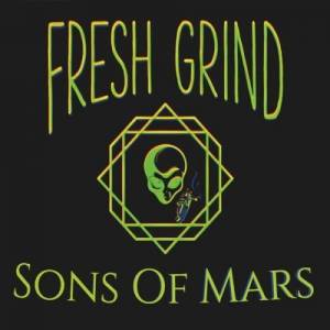  Fresh Grind - Sons of Mars