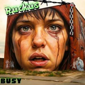  Ruckus - BUSY