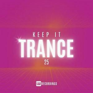  VA - Keep It Trance Vol. 25