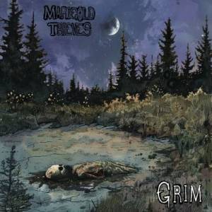  Marigold Thieves - Grim
