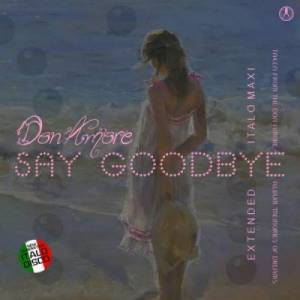  Don Amore - Say Goodbye