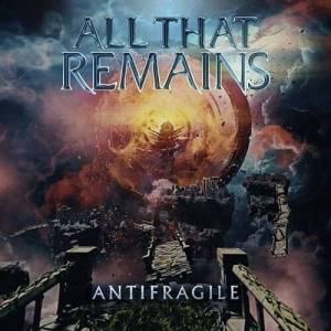  All That Remains - AntiFragile