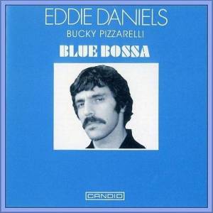  Eddie Daniels - Blue Bossa