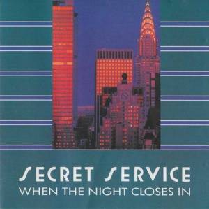  Secret Service - When The Night Closes In