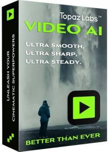 Topaz Video AI 6.0.3 (x64) Portable by 7997 [En]