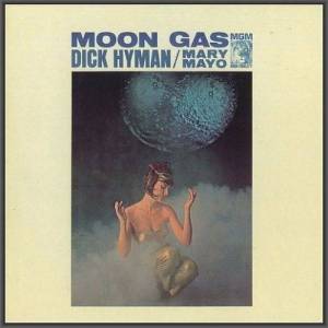  Dick Hyman & Mary Mayo - Moon Gas