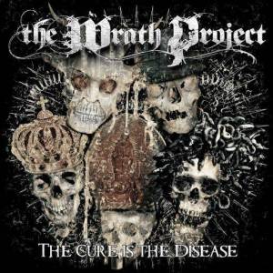  The Wrath Project - The Cure Is the Disease