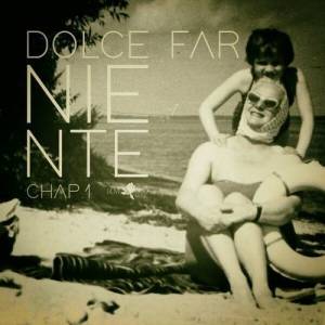  VA - Dolce Far Niente, Chap.1-4