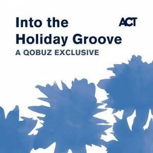  VA - Into the Holiday Groove - A Qobuz Exclusive