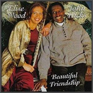  John Hicks & Elise Wood - Beautiful Friendship