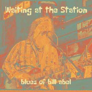  Bill Abel - Waiting At The Station