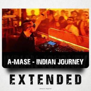  A-Mase - Indian Journey (Extended)