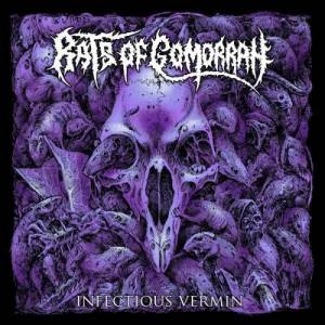  Rats Of Gomorrah - Infectious Vermin