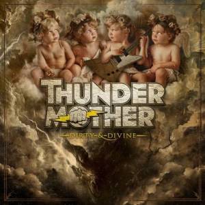  Thundermother - Dirty & Divine