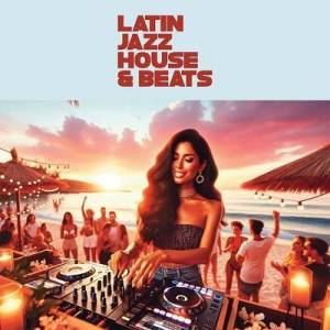  VA - Latin Jazz House & Beats