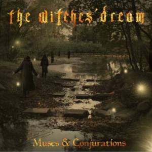  The Witches' Dream - Muses & Conjurations
