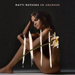  Natti Natasha - Natti Natasha en Amargue