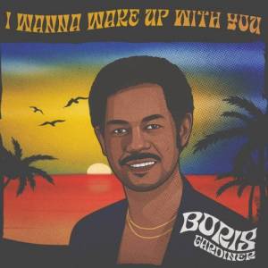  Boris Gardiner - I Wanna Wake Up With You