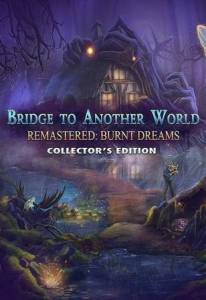 Bridge to Another World Remastered: Burnt Dreams