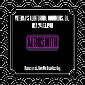  Aerosmith - Veteran's Auditorium, Columbus, Oh, Usa 24.03.1978 [Remastered, Live on Broadcasting]