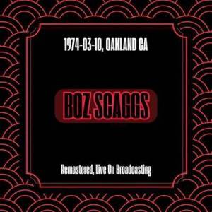  Boz Scaggs - 1974-03-10 - Oakland, CA [Remastered, Live On Broadcasting]