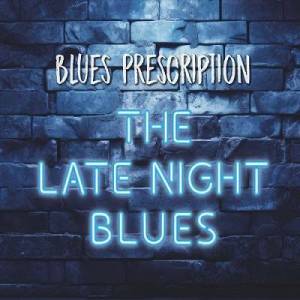  Blues Prescription - The Late Night Blues