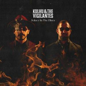  Kulhu & the Vigilantes - Solace In The Blues