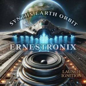  Ernestronix (Ernesto) - Synths Earth Orbit (Launch Ignition)