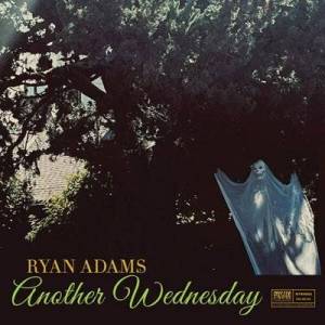  Ryan Adams - Another Wednesday