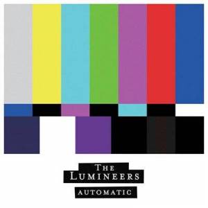  The Lumineers - Automatic