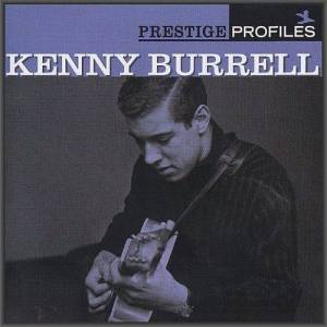  Kenny Burrell - Prestige Profiles