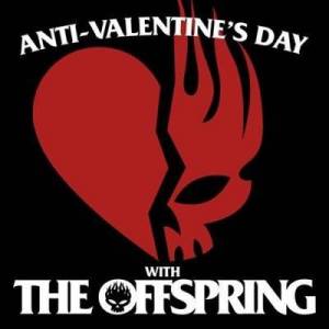  The Offspring - Anti-Valentines Day with The Offspring